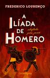 A ilíada de Homero adaptada para jovens
