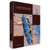 A Implantologia Tecnológica E Minimamente Invasiva - Napoleão