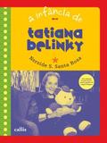 A Infancia de Tatiana Belinky - Callis editora