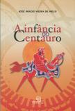 A Infância do Centauro - Escrituras