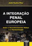 A Integração Penal Europeia - Juruá