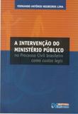 A Intervenção do Ministério Público no Processo Civil brasileiro como Custos Legis - Método