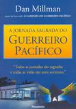 A Jornada Sagrada do Guerreiro PacÍfico - A Jornada Sagrada do Guerreiro PacÍfico