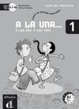 A la una... 1 libro profesor + cd-rom - Difusion maison de france