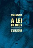 A lei de Deus - História filosófica de uma aliança