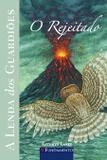 A Lenda Dos Guardiões 08 - O Rejeitado