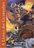 A Lenda dos Guardiões. O Cerco - Volume 4 - 2015 - Fundamento