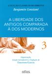 A Liberdade Dos Antigos Comparada À Dos Modernos – Vol. 3