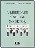 a Liberdade Sindical no Setor Público - Ltr editora