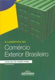 A Logística no Comércio Exterior Brasileiro - Aduaneiras