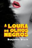 A loura de olhos negros - Editora rocco