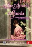 A Luz através da Janela - 2012 - Novo conceito