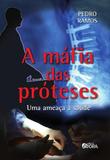 A Máfia das Próteses - Evora