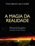 A Magia da Realidade - Companhia das letras