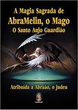 A Magia Sagrada de AbraMelin, o Mago - 2017 - Madras