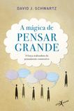 A mágica de pensar grande (Edição de bolso)