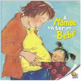 A mamãe vai ter um bebê! - Todolivro