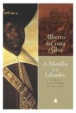 A manilha e o libambo - Editora nova fronteira
