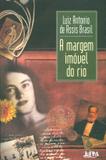 A margem imóvel do rio