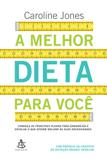A melhor dieta para você