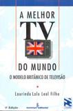 A melhor TV do mundo - o modelo britânico de televisão