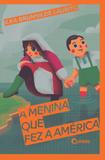 A Menina que fez a América - Ftd