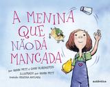 A menina que não dá mancada