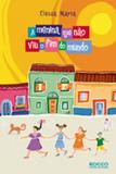 A Menina que Não Viu o Fim do Mundo - Editora rocco