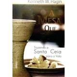 A Mesa Que Fala - Kenneth Hagin - Rhema brasil