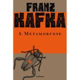 A metamorfose - franz kafka - Lafonte