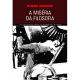 A miséria da filosofia (karl marx) - Lafonte