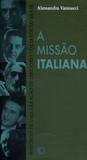 A Missão Italiana - História de Uma Geração de Diretores Italianos No Brasil - Perspectiva