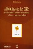 A Mobilização das Ongs No Enfrentamento À Exploração Sexual Comercial de Crianças e Adolescentes - Unb