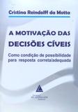 A Motivação das Decisões Cíveis - Livraria do advogado