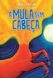 A mula sem cabeca - Ciranda cultural