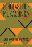 A mulher de pés descalços Scholastique Mukasonga - Nós