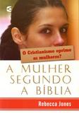 A Mulher Segundo a Bíblia - Cultura cristã