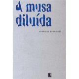 A MUSA DILUÍDA