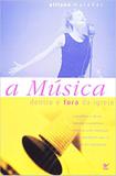 A Música Dentro e Fora da Igreja - Vida