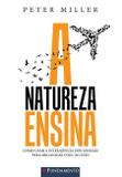 A natureza ensina: Como usar a inteligência dos animais para organizar o seu mundo - Fundamento