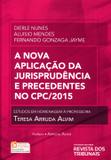 A Nova Aplicação da Jurisprudência e Precedentes no CPC/2015 - Rt - revista dos tribunais