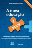 A nova educação e você - O que os novos caminhos da educação pós-LDB têm a ver com educadores, pais, alunos e com a escola
