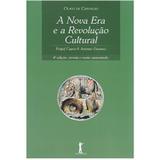 A Nova Era e a Revolução Cultural 4ª edição revista e aumentada - Vide editorial