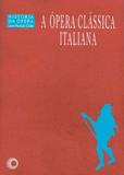 A Opera Classica Italiana - Perspectiva