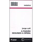 A Paixão Segundo a Ópera - Perspectiva