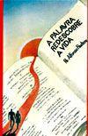 A Palavra Redescobre a Vida - Pe. Afonso Pastore - Emanuel