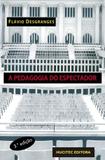 A pedagogia do espectador - Hucitec