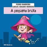 A Pequena Bruxa - Moderna editora