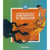 A Pequena História de Dom Pedrito, El Matador - Formato