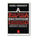 A política em tempos de indignação - Editora leya